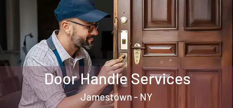 Door Handle Services Jamestown - NY