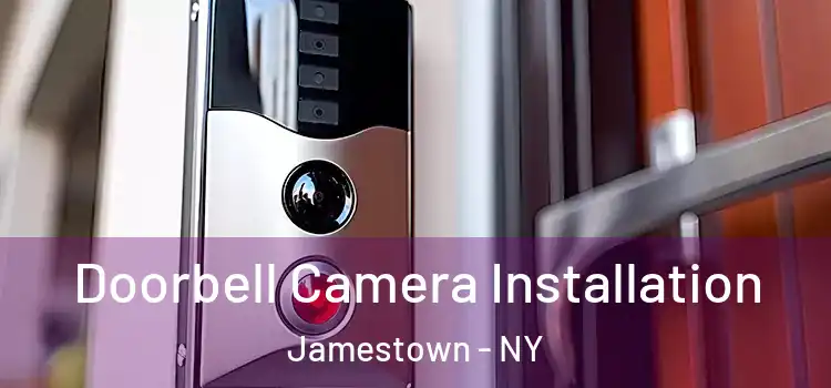  Doorbell Camera Installation Jamestown - NY