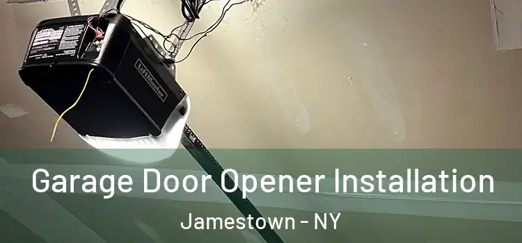  Garage Door Opener Installation Jamestown - NY