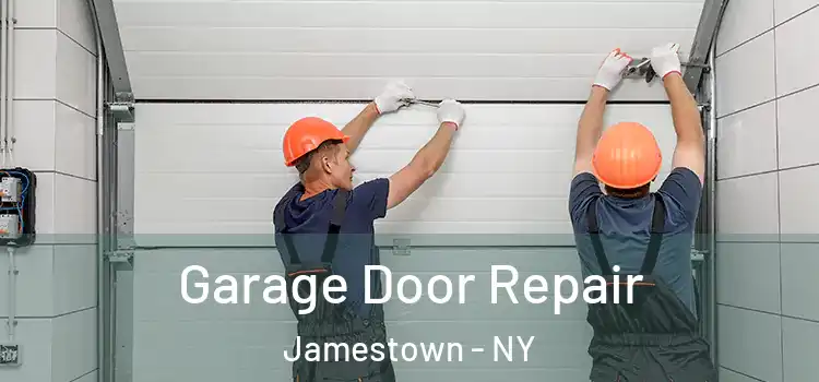  Garage Door Repair Jamestown - NY