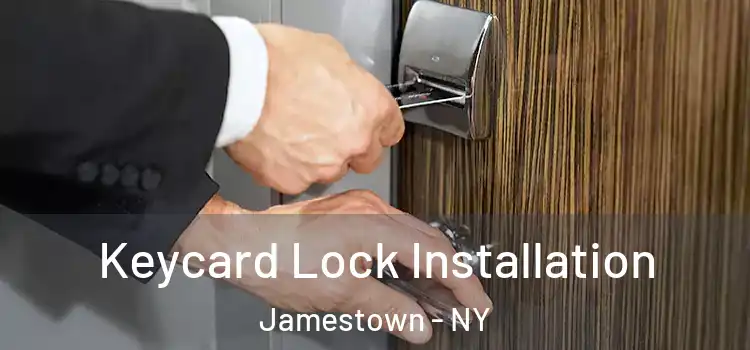 Keycard Lock Installation Jamestown - NY