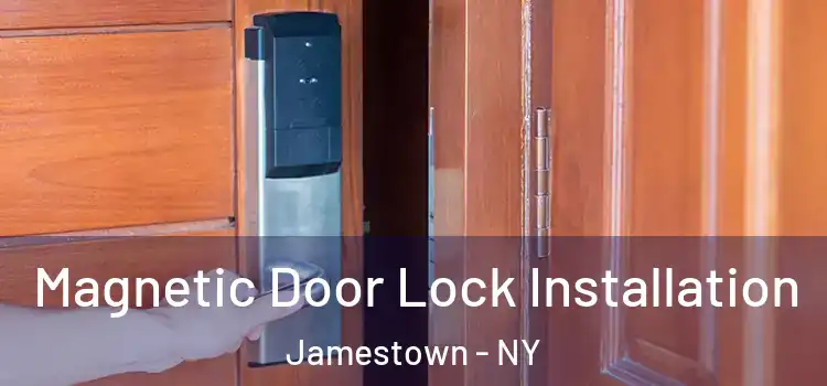  Magnetic Door Lock Installation Jamestown - NY