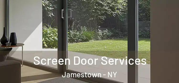  Screen Door Services Jamestown - NY