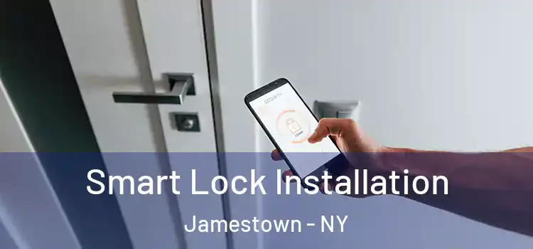  Smart Lock Installation Jamestown - NY